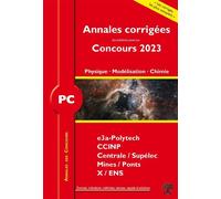 Annales corrigées des problèmes posés aux Concours 2023 - PC Physique, Modélisation et Chimie Concours e3a CCINP Mines Centrale Polytechnique - Alexandre Hérault - H & K Eds - broché - Scolaire / Univ