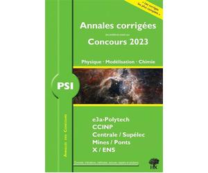 Annales corrigées des problèmes posés aux Concours 2023 - PSI Physique, Modélisation et Chimie Concours e3a CCINP Mines Centrale Polytechnique - Alexandre Hérault - H & K Eds - broché - Scolaire / Uni