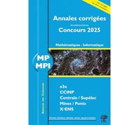 Annales des Concours 2025 - MP Mathématiques et Informatique: concours e3a CCINP Mines Centrale Polytechnique