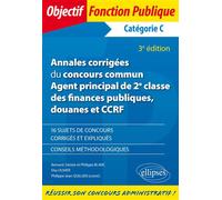 Annales corrigées du concours commun Agent principal de 2e es finances publiques, douanes et CCRF - Catégorie C - 3e édition Catégorie C, 3ème édition - Bernard Blanc (HE) - Ellipses - broché