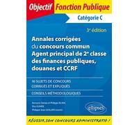 Annales corrigées du concours commun Agent principal de 2e classe des finances publiques, douanes et CCRF - Catégorie C - 3e édition
