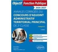 Annales corrigées du concours d’adjoint administratif territorial principal de 2e classe Bernard Blanc (HE) (Auteur), Denise Blanc (Auteur), Philippe-Jean Quillien (Auteur), Philippe-Jean Quillien (Co