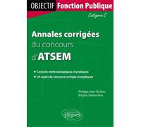 Annales corrigées du concours d`agent territorial spécialisé de 1re es écoles maternelles (ATSEM). Catégorie C - Brigitte Sablonnière - Ellipses - broché - Scolaire / Universitaire