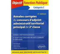 Annales corrigées du concours d'adjoint administratif territorial principal de 2e classe: Catégorie C