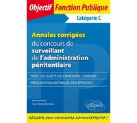 Annales corrigées du concours de surveillant de l'administration pénitentiaire - Damien Pellen - Ellipses - broché - Etude