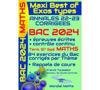 Annales corrigées Maths pour Bac 2024 (terminale générale spécialité Maths): Maxi Best of exos types