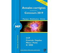 Annales corrigées MP problèmes concours 2019 physique modélisation chimie: CCIP Centrale/Supélec Mines/Ponts X-ENS