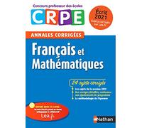 Annales CRPE Français et Mathématiques: Écrit 2021