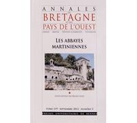 Annales De Bretagne Et Des Pays De L'ouest Tome 119 N° 3, Septe - Les Abbayes Martiniennes