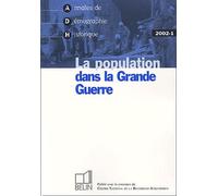 Annales De Démographie Historique N° 1/2002 - La Population Dans La Grande Guerre