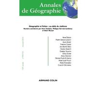 Annales de géographie n° 709-710 (3-4/2016) Géographie et fiction : au-delà du réalisme