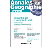 Annales de géographie - N°762-763 2-3/2025: Imaginaires du futur et construction des mondes