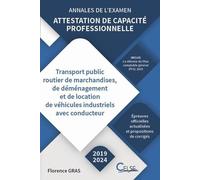 Annales de l’examen - Attestation de capacité professionnelle Marchandises (2019/2024): Attestation de capacité professionnelle Marchandises (2019/2024) 2025