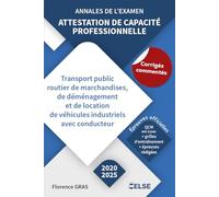 Annales de l’examen - Attestation de capacité professionnelle Marchandises (2020/2025): Attestation de capacité professionnelle Marchandises (2020/2025) 2026