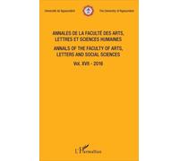 Annales de la faculté des arts, lettres et sciences humaines Vol XVII - 2016 Iya Moussa (Direction), Collectif (Auteur)