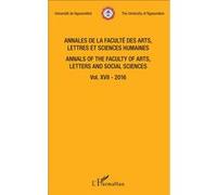 Annales de la faculté des arts, lettres et sciences humaines Vol XVII - 2016 Iya Moussa (Direction), Collectif (Auteur)