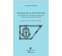 Annales de la Petite-Russie Ou histoire des cosaques saporogues et des cosaques de l'Ukraine - Maxime Deschanet - L'harmattan - broché - Essai