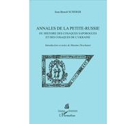 Annales de la Petite-Russie Ou histoire des cosaques saporogues et des cosaques de l'Ukraine - Maxime Deschanet - L'harmattan - broché - Essai