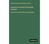 Annales de la Société d'Économie Politique: Annales de la Société d'Économie Politique