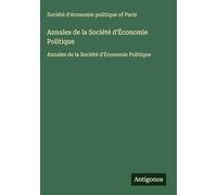 Annales de la Société d'Économie Politique: Annales de la Société d'Économie Politique