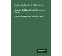 Annales de la Société géologique du Nord: Annales de la Société géologique du Nord