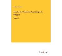 Annales De L'académie D'archéologie De Belgique