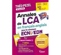 Annales de LCA en français-anglais 2009-2022 pour le concours ECNi/EDN 2023: Inclus : les 2 sujets 2022 et 21 podcasts