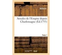 Annales de l'Empire depuis Charlemagne Tome 1 - Voltaire - Hachette Bnf - broché - Livre