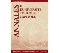 Annales de l'Université Toulouse 1 Capitole TOME LXII Collectif (Auteur)
