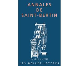Annales de Saint-Bertin: La continuation des Annales du royaume des Francs (830-882)