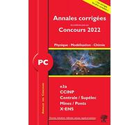 Annales des Concours 2022 - PC Physique, Modélisation et Chimie: concours e3a CCINP Mines Centrale Polytechnique