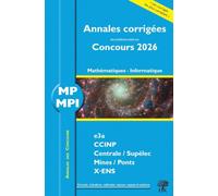 Annales des Concours 2026 - MP Mathématiques et Informatique: concours e3a CCINP Mines Centrale Polytechnique