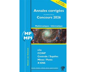 Annales des Concours 2026 - MP Mathématiques et Informatique Concours e3a CCINP Mines Centrale Polytechnique - William Aufort - H & K Eds - broché - Scolaire / Universitaire