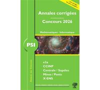 Annales des Concours 2026 - PSI Mathématiques et Informatique Concours e3a CCINP Mines Centrale Polytechnique - William Aufort - H & K Eds - broché - Scolaire / Universitaire
