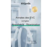 Annales des EVC corrigées Anesthésie - Réanimation 2020 à 2025