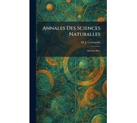 Annales Des Sciences Naturalles: Dixieme Serie
