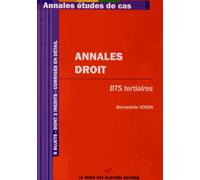 Annales Droit, BTS tertiaires : 8 sujets dont 3 inédits, Corrigés en détail
