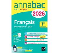 Annales du bac 2026 - Annabac Français 1re générale (bac de français écrit & oral) Sujets corrigés sur les oeuvres au programme 2025-2026 - Hélène Bernard - Hatier - broché - Scolaire / Universitaire