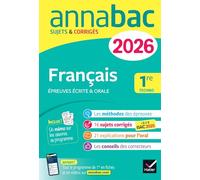 Annales du bac 2026 - Annabac Français 1re technologique (bac de français écrit & oral): sujets corrigés sur les oeuvres au programme 2025-2026