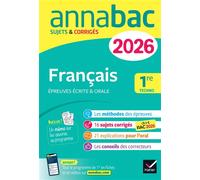 Annales du bac 2026 - Annabac Français 1re technologique (bac de français écrit & oral) Sujets corrigés sur les oeuvres au programme 2025-2026 - Hélène Bernard - Hatier - broché - Scolaire / Universit