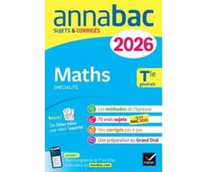 Annales du bac 2026 - Annabac Maths Tle générale (spécialité) Martine Salmon (Auteur), Hervé Kazmierczak (Auteur), Christophe Roland (Auteur)