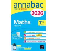 Annabac Maths Tle générale (spécialité) – Annales du bac 2026 : sujets corrigés & méthodes – Hatier