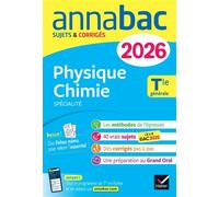 Annales du bac 2026 - Annabac Physique-Chimie Tle générale (spécialité) Sujets corrigés & méthodes de l'épreuve de Physique-Chimie - Jérôme Fréret - Hatier - broché - Scolaire / Universitaire