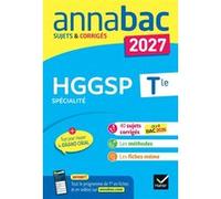 Annales du bac 2027 - Annabac HGGSP Tle générale (spécialité) Florence Holstein (Auteur), Barbara Jamin de Capua (Auteur), Christophe Clavel (Auteur), Anthony Guyon (Auteur), Jean-Philippe Renaud (Aut