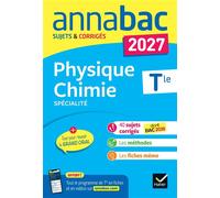 Annales du bac 2027 - Annabac Physique-Chimie Tle générale (spécialité) Sujets corrigés & méthodes de l'épreuve de Physique-chimie - Jacques Royer - Hatier - broché - Scolaire / Universitaire