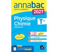 Annales du bac 2027 - Annabac Physique-Chimie Tle générale (spécialité) Sujets corrigés & méthodes de l'épreuve de Physique-chimie - Jacques Royer - Hatier - broché - Scolaire / Universitaire