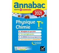 Annales du bac Annabac 2021 Physique-Chimie Tle générale (spécialité): sujets & corrigés nouveau bac