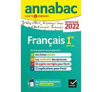 Annales du bac Annabac 2022 Français 1re générale: méthodes & sujets corrigés nouveau bac