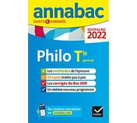 Annales du bac Annabac 2022 Philosophie Tle générale: méthodes & sujets corrigés nouveau bac