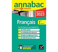 Annales du bac Annabac 2023 Français 1re technologique: sujets corrigés sur les oeuvres au programme 2022-2023